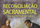 Reconciliação sacramental. Moral e prática pastoral