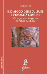 Il dialogo delle culture e l'umanità comune. Come pensare il rapporto tra natura e culture?